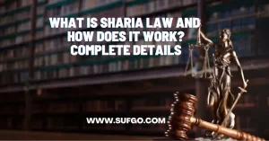 What Is Sharia Law and How Does It Work? Complete Details